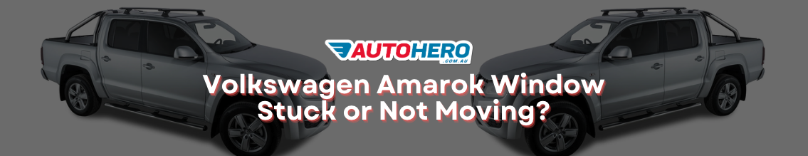 Volkswagen Amarok Window Stuck or Not Moving?